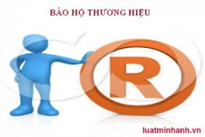 Đăng ký thương hiệu độc quyền bảo hộ tại Việt Nam