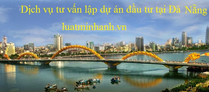 Tư vấn lập dự án đầu tư tại Đà Nẵng